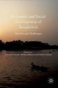 Economic and Social Development of Bangladesh Miracle and Challenges