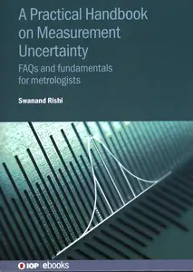 Practical Handbook on Measurement Uncertainty FAQs and Fundamentals for Metrologists