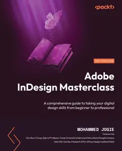 Adobe InDesign Masterclass A comprehensive guide to taking your digital design skills from beginner to professional