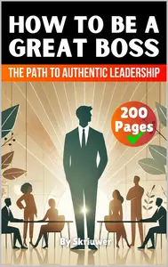 How to be a Great Boss Book