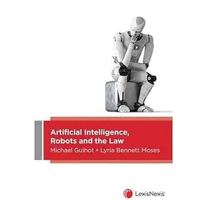 Artificial Intelligence, Robots and the Law