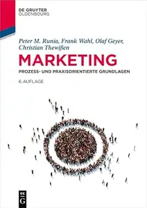 Marketing Prozess– und praxisorientierte Grundlagen, 6. Auflage