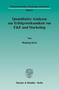 Quantitative Analysen zur Erfolgswirksamkeit von F&E und Marketing