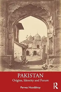 Pakistan Origins, Identity and Future