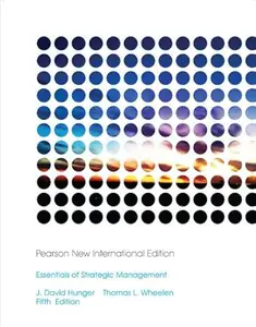 Essentials of Strategic Management Pearson New International Edition