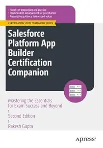 Salesforce Platform App Builder Certification Companion