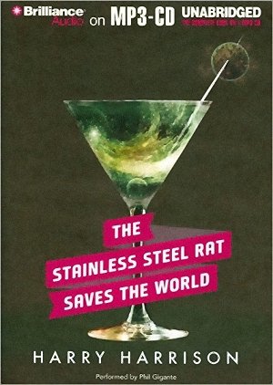 The Stainless Steel Rat Saves the World (Stainless Steel Rat Series #3) - [AUDIOBOOK]