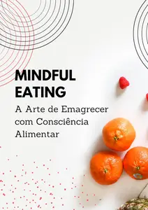 Mindful Eating A Arte de Emagrecer com Consciência Alimentar (Portuguese Edition)