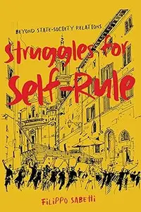 Struggles for Self–Rule Beyond State–Society Relations (Volume 92)