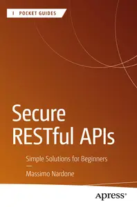 Secure RESTful APIs Simple Solutions for Beginners