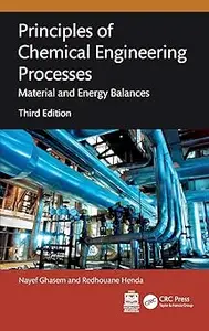 Principles of Chemical Engineering Processes Material and Energy Balances Ed 3