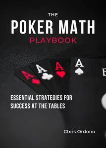 The Poker Math Playbook Essential Strategies for Success at the Tables