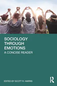 Sociology Through Emotions A Concise Reader