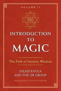 Introduction to Magic, Volume II The Path of Initiatic Wisdom