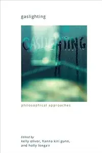 Gaslighting Philosophical Approaches