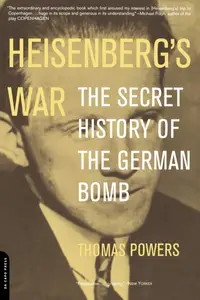 Heisenberg's War The Secret History Of The German Bomb