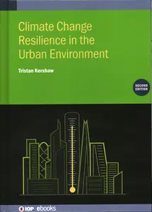 Climate Change Resilience in the Urban Environment (Second Edition)