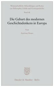 Die Geburt des modernen Geschichtsdenkens in Europa