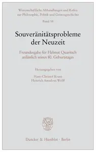 Souveränitätsprobleme der Neuzeit Freundesgabe für Helmut Quaritsch anlässlich seines 80. Geburtstages