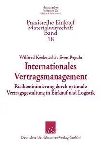 Internationales Vertragsmanagement Risikominimierung durch optimale Vertragsgestaltung in Einkauf und Logistik