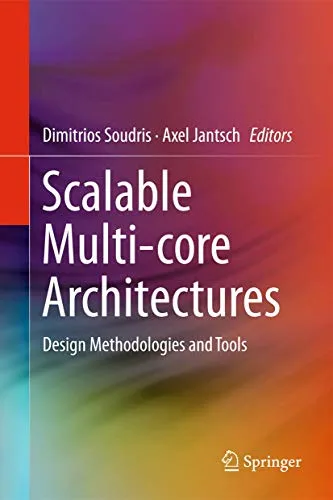 Scalable Multi–core Architectures Design Methodologies and Tools