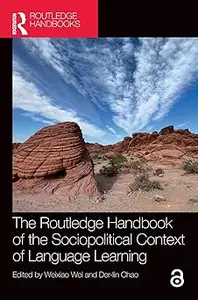 The Routledge Handbook of the Sociopolitical Context of Language Learning