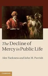 The Decline of Mercy in Public Life