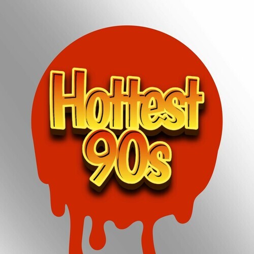 Hottest 90s (2025)