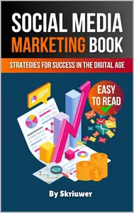 Social Media Marketing Book Strategies for Success in the Digital Age