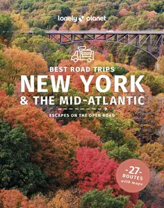 Lonely Planet Best Road Trips New York & the Mid–Atlantic, 5th Edition