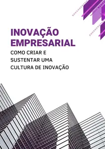 Inovação Empresarial Como Criar e Sustentar uma Cultura de Inovação (Portuguese Edition)