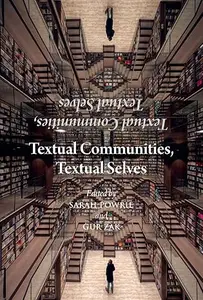 Textual Communities, Textual Selves Essays in Dialogue with Brian Stock