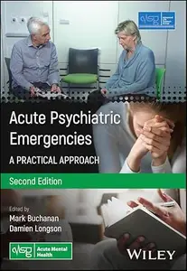 Acute Psychiatric Emergencies A Practical Approach (2nd Edition)