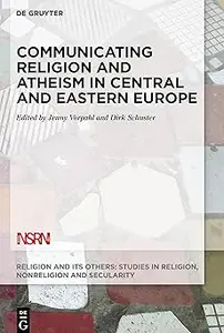 Communicating Religion and Atheism in Central and Eastern Europe