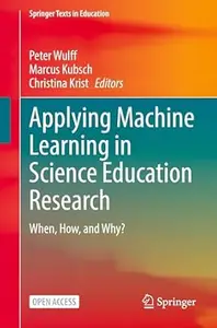 Applying Machine Learning in Science Education Research