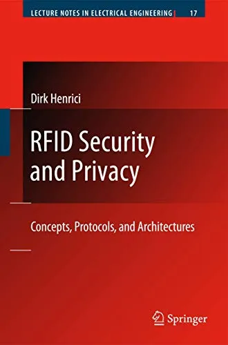 RFID Security and Privacy Concepts, Protocols, and Architectures