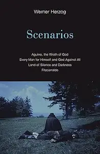 Scenarios Aguirre, the Wrath of God; Every Man for Himself and God Against All; Land of Silence and Darkness; Fitzcarra