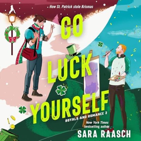 Go Luck Yourself: A Royals and Romance Novel (Royals and Romance, 2) - [AUDIOBOOK]