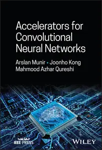 Accelerators for Convolutional Neural Networks