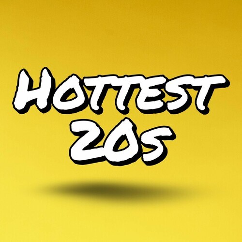 Hottest 20s (2025)