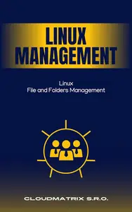 Linux File and Folders Management From Basics to Advanced Techniques