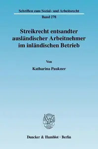 Streikrecht entsandter ausländischer Arbeitnehmer im inländischen Betrieb