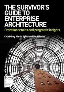 The Survivor's Guide to Enterprise Architecture