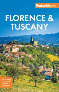 Fodor's Florence & Tuscany with Assisi & the Best of Umbria (Full–color Travel Guide)