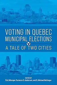 Voting in Quebec Municipal Elections A Tale of Two Cities