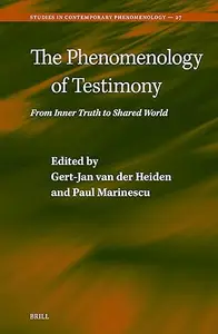 The Phenomenology of Testimony From Inner Truth to Shared World