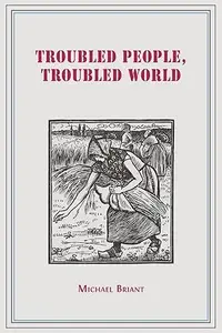 Troubled People, Troubled World Psychotherapy, Ethics and Society