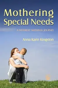 Mothering Special Needs A Different Maternal Journey