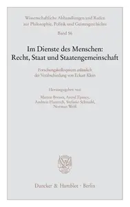 Im Dienste des Menschen Recht, Staat und Staatengemeinschaft Forschungskolloquium anlässlich der Verabschiedung von Eckart Kl