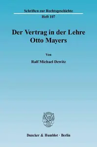 Der Vertrag in der Lehre Otto Mayers